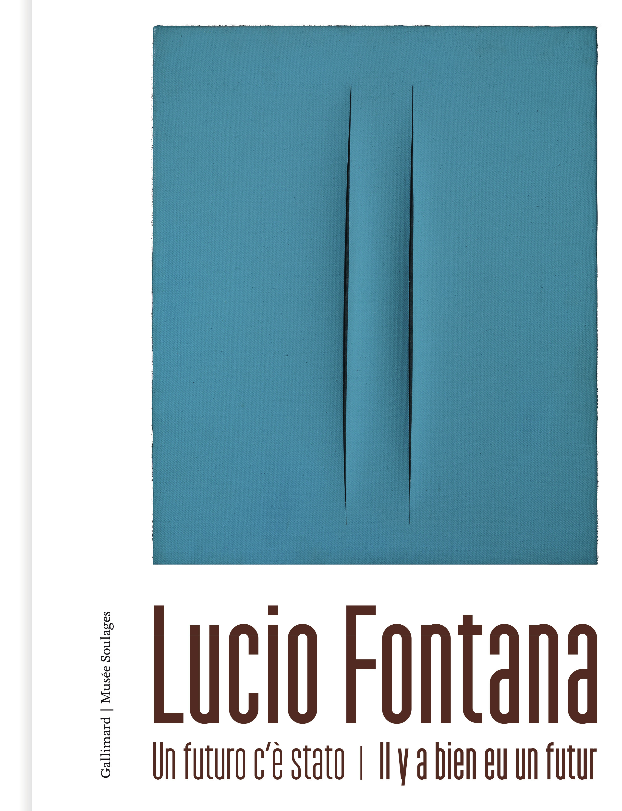 Collectif, Lucio Fontana, Il y a bien eu un futur