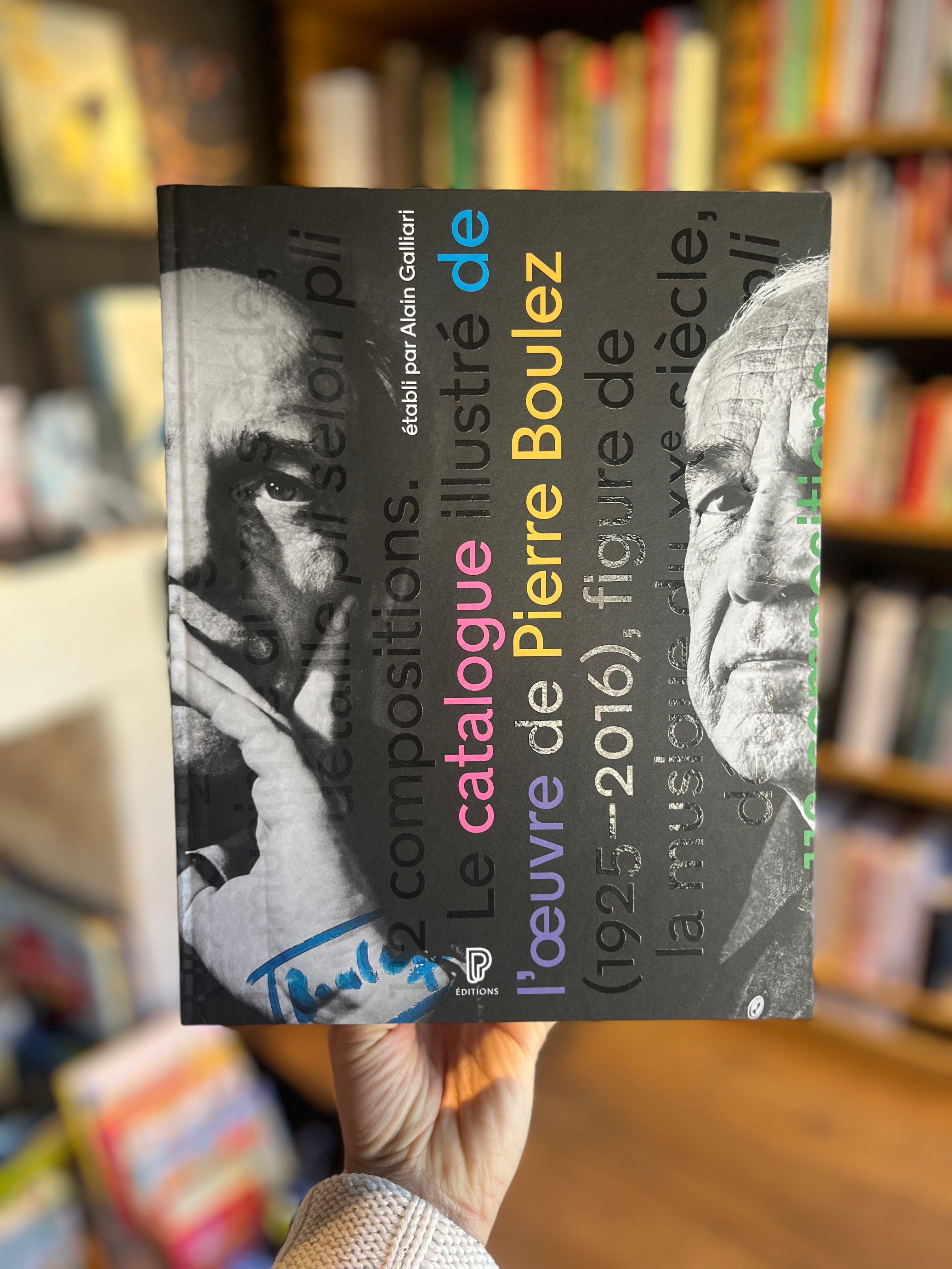 Le Catalogue illustré de l'oeuvre de Pierre Boulez